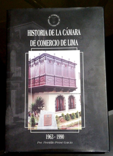 Historia Cámara De Comercio De Lima - Franklin Pease García