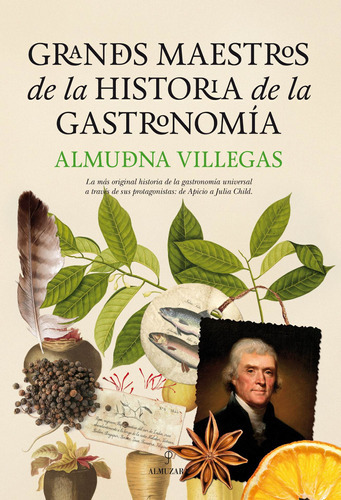 Grandes Maestros De La Historia De La Gastronomía, De Villegas Becerril, Almudena. Serie Gastronomía Editorial Almuzara, Tapa Blanda En Español, 2022