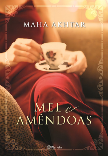 Mel e amêndoas, de Akhtar, Maha. Editorial Editora Planeta do Brasil Ltda., capa mole em português, 2013