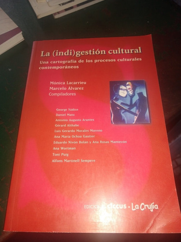 La Indigestión Cultural Monica Lacarrieu C10