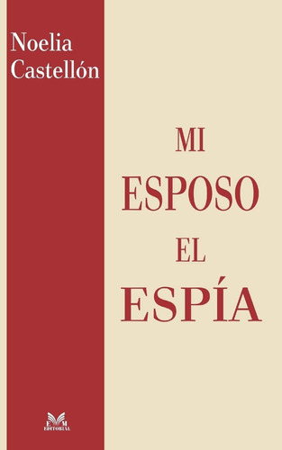 Libro: Mi Esposo El Espía (spanish Edition)