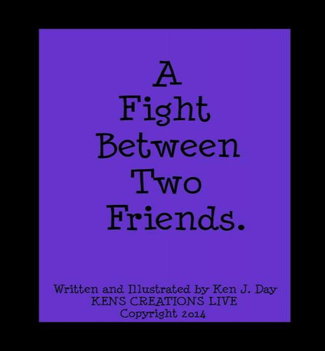 A Fight Between Two Friends, De Ken Day. Editorial Createspace Independent Publishing Platform, Tapa Blanda En Inglés