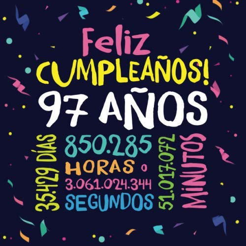 Feliz Cumpleaños - 97 Años: Un Libro De Visitas Para Fiesta