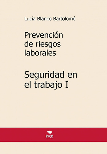 Prevención De Riesgos Laborales. Seguridad En El Trabajo I.