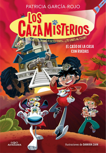 Los Cazamisterios 4 - El Caso De La Casa Con Ruedas, De Patricia Garcia Rojo. Editorial Alfaguara Infantiles Y Juveniles, Tapa Blanda En Español