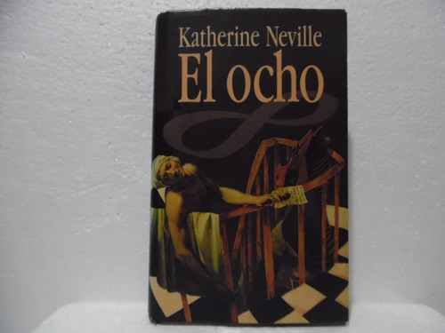 El Ocho / Katherine Neville / Circulo De Lectores 