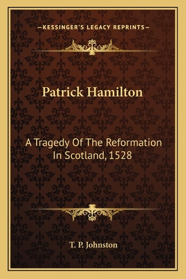 Libro Patrick Hamilton: A Tragedy Of The Reformation In S...