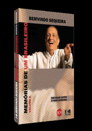 Memorias De Um Brasileiro - Volume 2 - Bemvindo Sequeira: Memorias De Um Brasileiro - Volume 2 - Bemvindo Sequeira, De Zambarda, Pedro. Editora Kotter Editorial, Capa Mole, Edição 1 Em Português, 2022