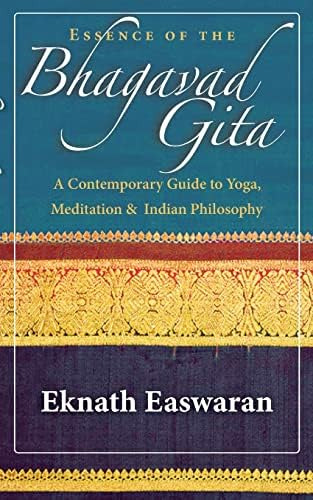 Essence Of The Bhagavad Gita: A Contemporary Guide To Yoga, Meditation, And Indian Philosophy (wisdom Of India, 2), De Easwaran, Eknath. Editorial Nilgiri Press, Tapa Blanda En Inglés
