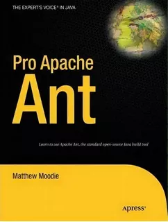 Pro Apache Ant, De Matthew Moodie. Editorial Apress, Tapa Dura En Inglés