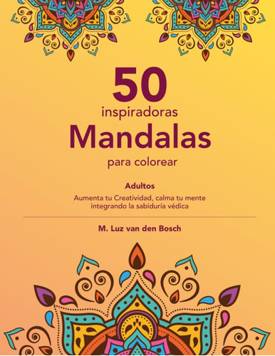 Libro: 50 Inspiradoras Mandalas Para Colorear Adultos: Aumen