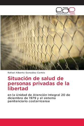 Libro: Situación De Salud De Personas Privadas De La En La Y