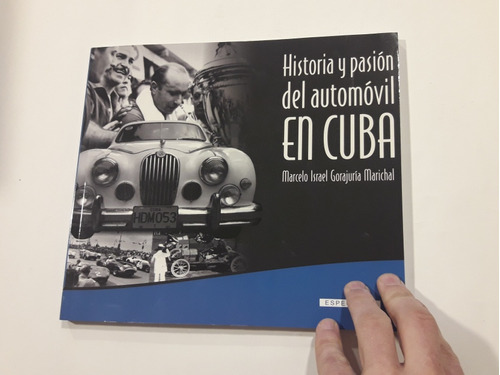 Historia Y Pasión Del Automovil En Cuba- Usado 