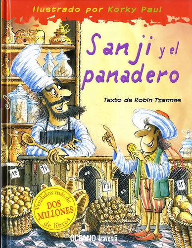 Sanji Y El Panadero, de Paul, Korky/Tzannes, Robin. Editorial OCÉANO TRAVESÍA, tapa pasta dura, edición 1a en español, 2008