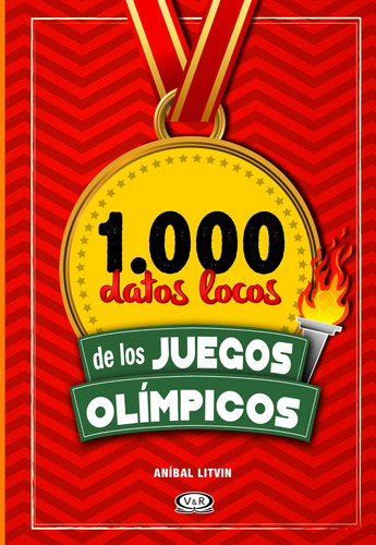 1000 datos locos de los Juegos Olímpicos, de Litvin, Aníbal. Editorial VR Editoras, tapa dura en español, 2016