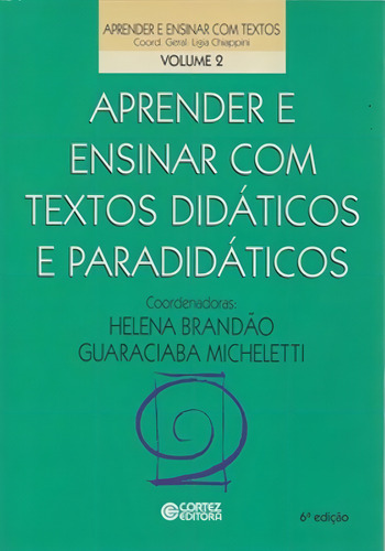 Aprender e ensinar com textos didáticos e paradidáticos, de () Micheletti, Guaraciaba/ () Brandão, Helena. Editorial Cortez Editora e Livraria LTDA, capa mole em português, 2018