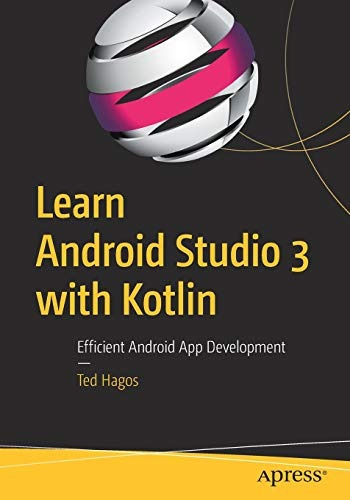 Learn Android Studio 3 With Kotlin Efficient Android App Dev