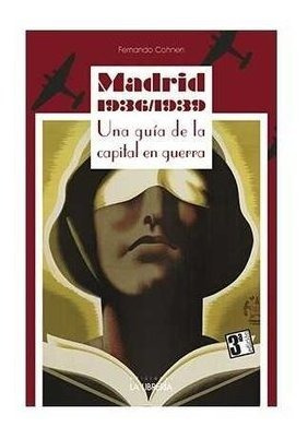 Madrid 1936/1939 - Sanchez Cohnen, Fernando