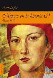 Mujeres En La Historia  2  Desde 1940. Antologia