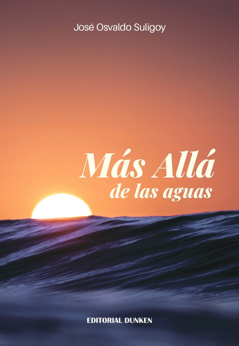 Más Allá De Las Aguas - José Osvaldo Suligoy