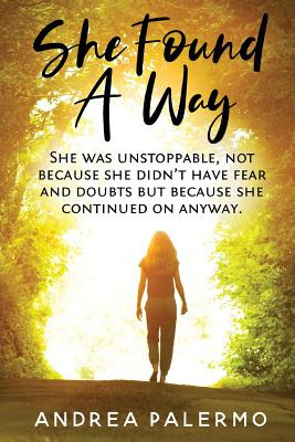 Libro She Found A Way: She Was Unstoppable, Not Because S...