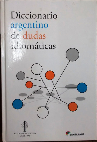 Diccionario Argentino De Dudas Idiomáticas Academia Letras