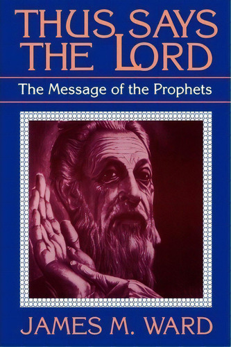 Thus Says The Lord, De James M. Ward. Editorial Abingdon Press, Tapa Blanda En Inglés