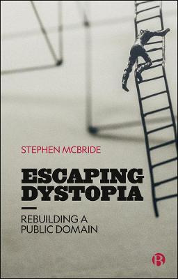 Libro Escaping Dystopia : Rebuilding A Public Domain - St...