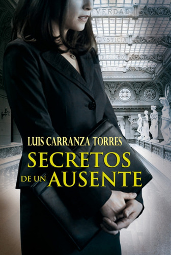 Secretos De Un Ausente - Carranza Torres