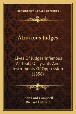 Libro Atrocious Judges: Lives Of Judges Infamous As Tools...