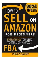 Comprar Libro: How To Sell On For Beginners: Everything You Need To 