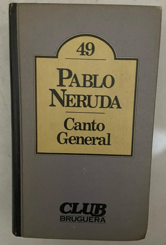 Pablo Neruda Canto General Tapa Dura 