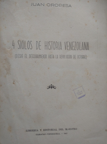 1.3 Juan Oropesa 4 Siglos De Historia Venezolana 