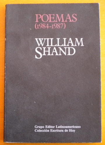 Shand William / Poemas (1984-1987) /firmado A Rafael Squirru