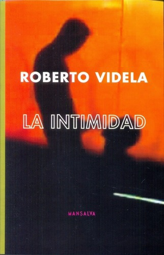 Intimidad, La - Roberto Videla