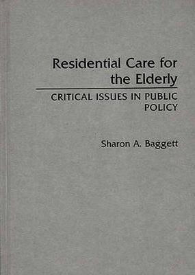 Libro Residential Care For The Elderly : Critical Issues ...