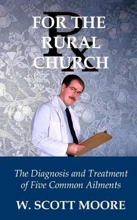 Libro Rx For The Rural Church : The Diagnosis And Treatme...