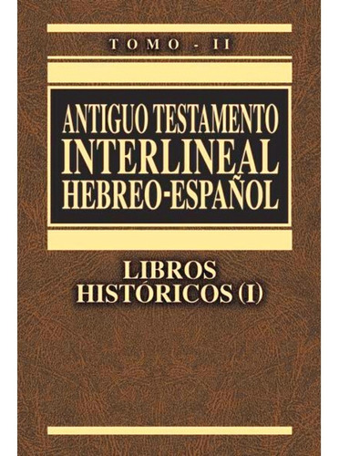 Antiguo Testamento Interlineal Hebreo Español Tomo Ii