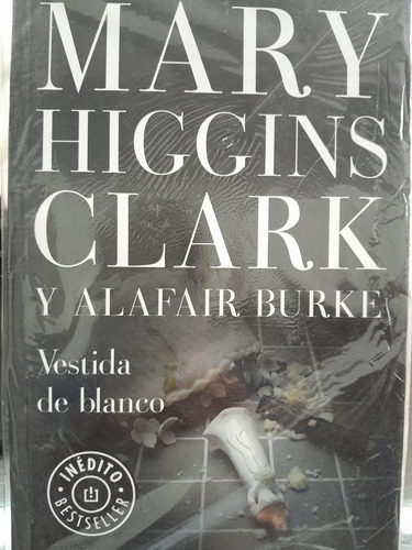 Vestida De Blanco. Mary Higgins Clark. Y Alfair Burke. Pengu