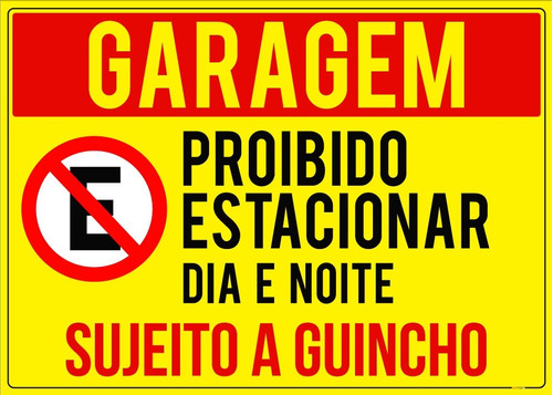 Imagem 1 de 1 de Placa Garagem Proibido Estacionar Dia E Noite Guincho 65x50