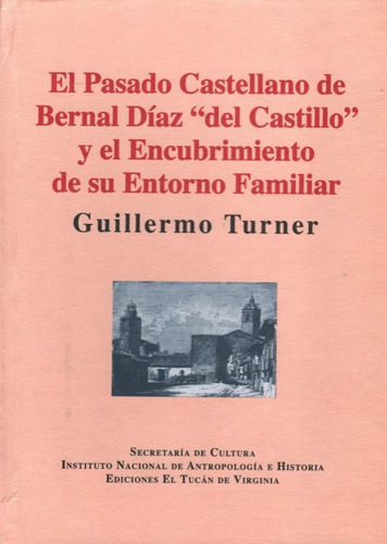 Libro El Pasado Castellano De Bernal Diaz Del Castillo