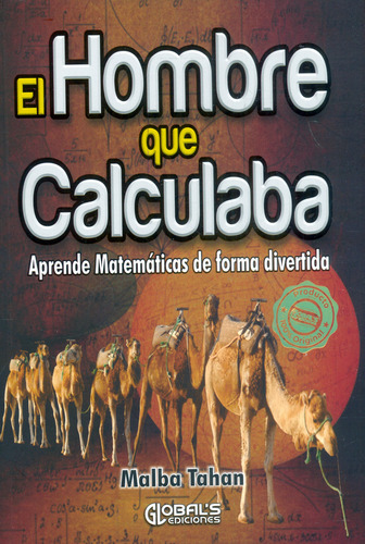 El hombre que calculaba: Aprende matemáticas de forma divertida, de Malba Tahan. Serie 9584886828, vol. 1. Editorial EDICIONES MODERNAS, tapa blanda, edición 2020 en español, 2020