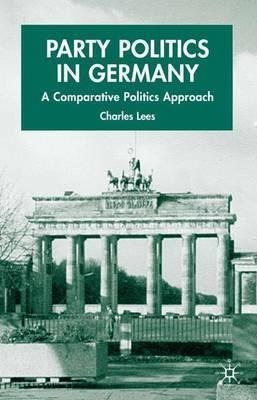 Party Politics In Germany - C. Lees (hardback)