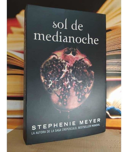 Sol De Medianoche (saga Crepusculo 5) / Stephanie Meyer