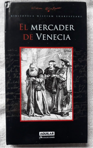 El Mercader De Venecia - William Shakeaspeare - Aguilar