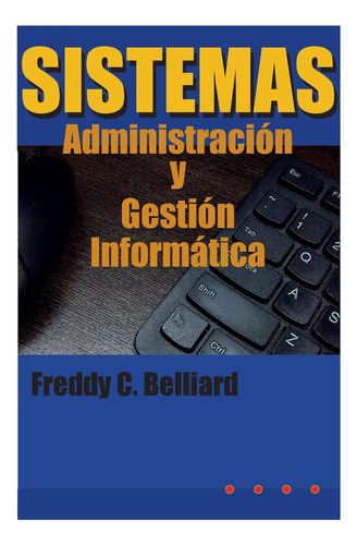 Libro: Sistemas: Administracion Y Gestion Informatica (spani