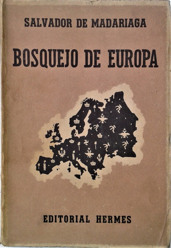 Bosquejo De Europa - Salvador De Madariaga - Hermes 1951