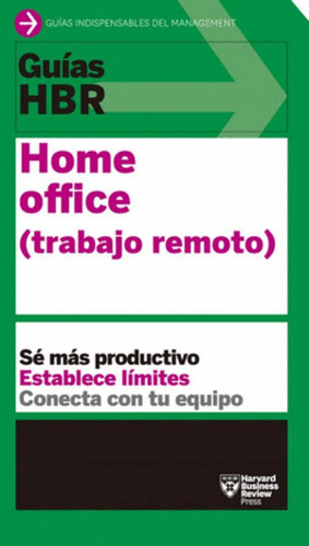 Libro Guías Hbr: Home Office: Trabajo Remoto