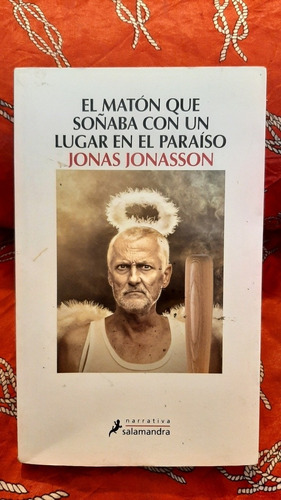 El Maton Que Soñaba Con Un Lugar En El Paraiso - Jonasson