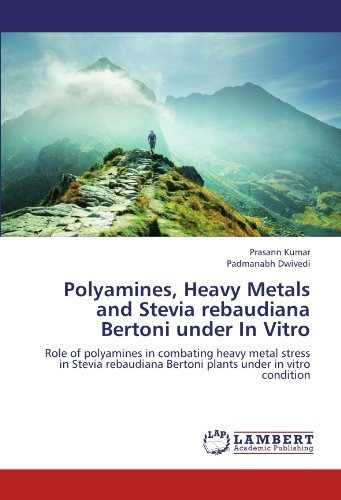Polyamines, Heavy Metals And Stevia Rebaudiana Bertoni Under